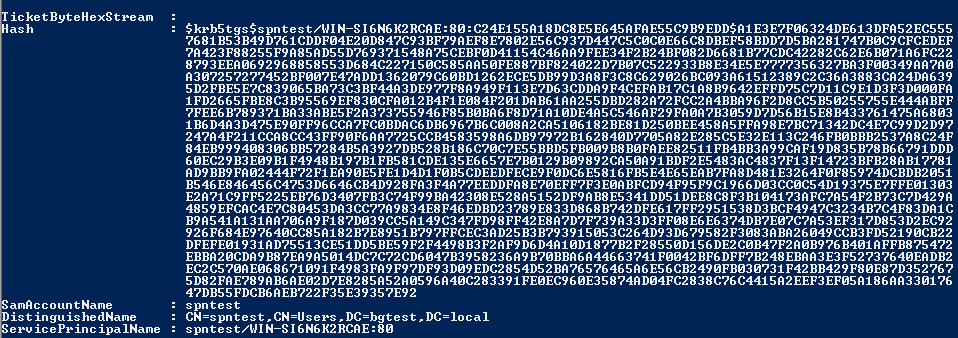 icketByteHexStream 
ash 
amRccountName 
is t inguishedName 
eru ice Princ ipa IName 
D4D1 
BS46E846456C4?53D6646 
EBBR2øCDR9B8 
spntest 
: CN=spntest. CN=Users 
. spntest/WIN-S16N6K2RCRE:8Ø 