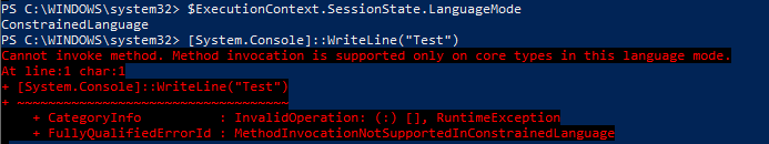 PS C: SExecutionContext .SessionState. Languagemode 
onstrainedLanguage 
ps C: [System.console]. 
Cannot method. method invocation is 
supported only on core in this Isngusge mcc±. 
:System.ConsoIe] : 
. t:) -2untimeExce;tion 
+ Categorylnfo 
+ FullyQuaIifiedErrorId . 